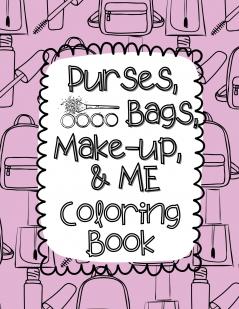 Purses Bags Make-up and Me Coloring Book