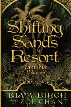 Shifting Sands Resort Omnibus Volume 2