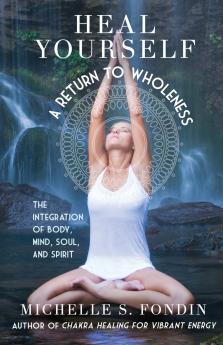 Heal Yourself A Return to Wholeness
