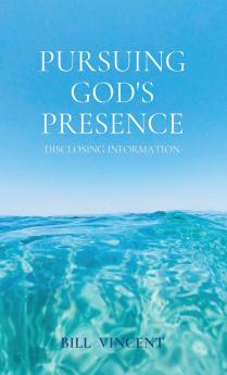 Pursuing God's Presence