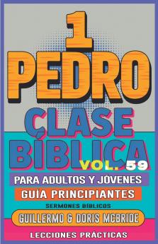 Clase Bíblica para Adultos y Jóvenes Guía Principiantes - 1 Pedro
