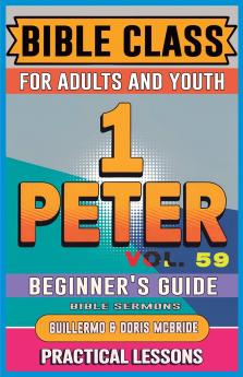 Bible Class for Adults and Youth Beginner's Guide - 1 Peter