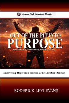 Out of the Pit into Purpose