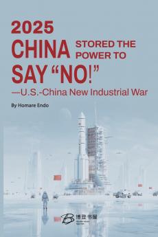 CHINA STORED THE POWER TO SAY NO!-U.S.-China New Industrial War
