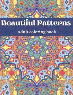 Beautiful Patterns Adult Coloring Book