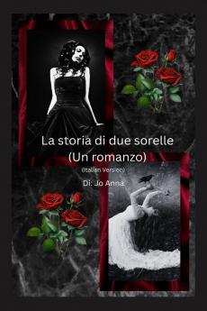 La storia di due sorelle (Un romanzo)
