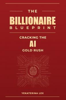 The Billionaire Blueprint