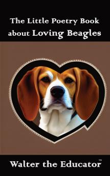 Little Poetry Book about Loving Beagles
