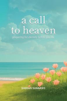 A Call to Heaven