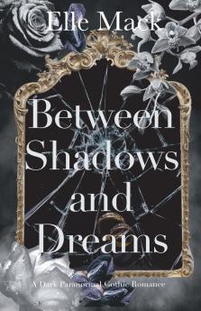 Between Shadows and Dreams