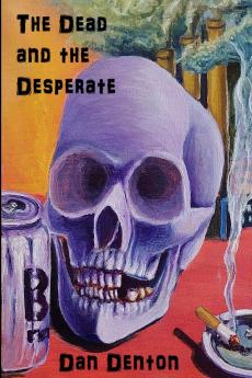 Dead and the Desperate