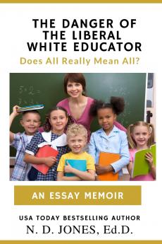 Danger of the Liberal White Educator