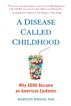 A Disease Called Childhood