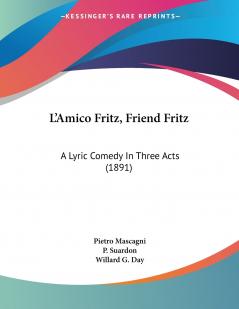 L'Amico Fritz Friend Fritz