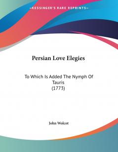 Persian Love Elegies