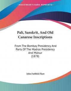 Pali Sanskrit And Old Canarese Inscriptions