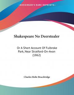 Shakespeare No Deerstealer