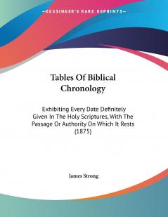 Tables Of Biblical Chronology