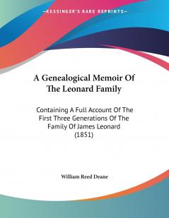 A Genealogical Memoir Of The Leonard Family