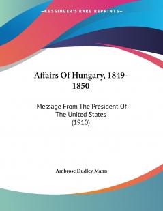 Affairs Of Hungary 1849-1850
