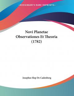 Novi Planetae Observationes Et Theoria (1782)