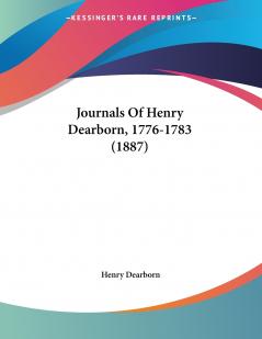 Journals Of Henry Dearborn 1776-1783 (1887)