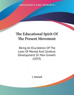 The Educational Spirit Of The Present Movement