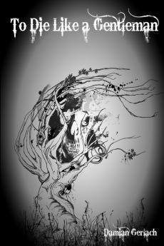 To Die Like a Gentlman
