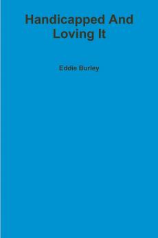 Handicapped And Loving It