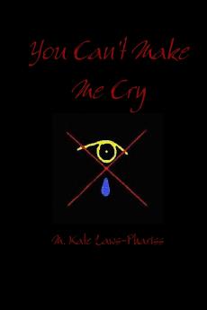 You Can't Make Me Cry