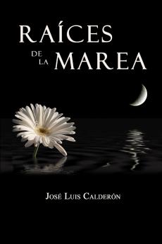 Raíces De La Marea (Spanish Edition)