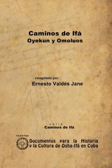 Caminos de Ifá. Oyekun y Omolúos