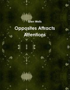 Opposites Attracts Attentions