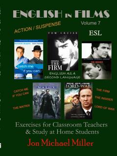 English in Films Vol. 7 Catch Me If You Can The Firm The Insider Lord of War The Matrix--ESL Exercises
