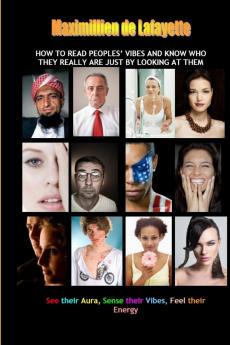 How to read peoples' vibes and know who they really are just by looking at them