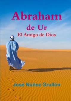 Abraham de Ur El Amigo de Dios