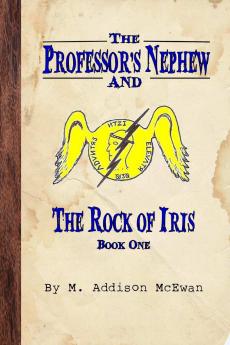 The Professor's Nephew and the Rock of Iris
