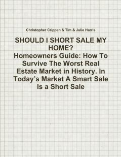 SHOULD I SHORT SALE MY HOME?