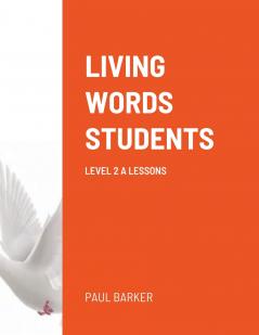 LIVING WORDS STUDENTS LEVEL 2 A LESSONS
