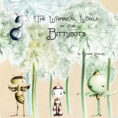 The Whimsical World of the Bittybots