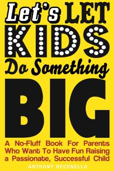 Let's Let Kids Do Something Big