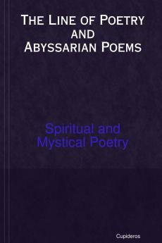 The Line of Poetry and Abyssarian Poems