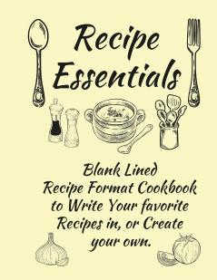 Recipe Essentials Blank Recipe Cookbook To Write In.