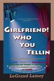 GirlFriend! Who You Tellin