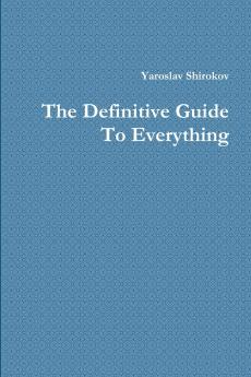 The Definitive Guide To Everything