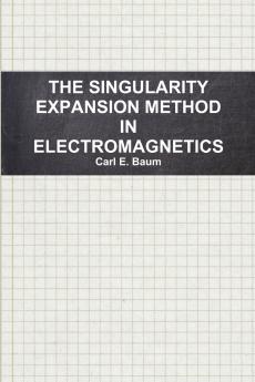 THE SINGULARITY EXPANSION METHOD IN ELECTROMAGNETICS