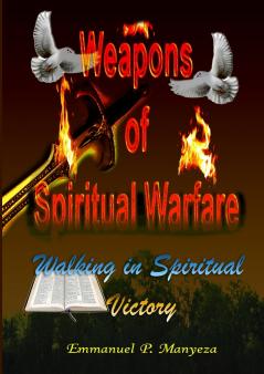 WEAPONS OF SPIRITUAL WARFARE