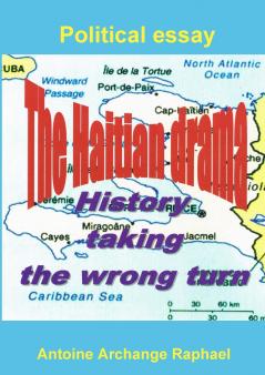 The Haitian drama history taking the wrong turn
