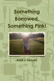 Something Borrowed Something Pink!