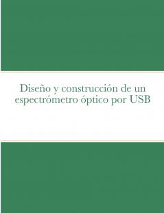 Dise��o y construcci��n de un espectr��metro ��ptico por USB